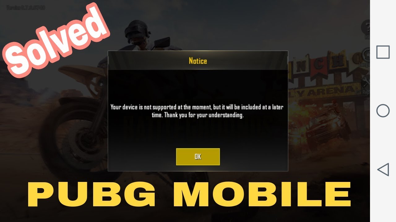 Pubg mobile your device is not supported at the moment fix